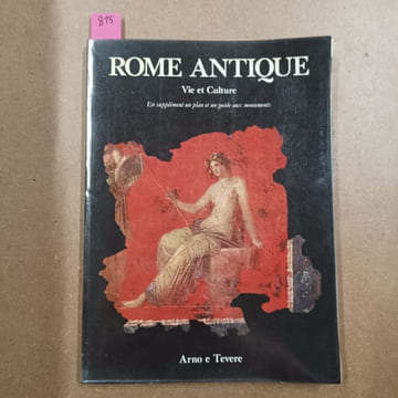 Rome antique. Vie et culture. COLLECTIF