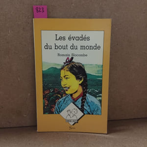 Les évadés du bout du monde (Dédicacé)