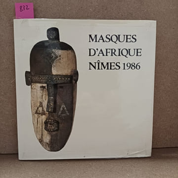Masques d'Afrique. Nîmes 1986. COLLECTIF