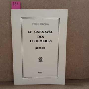 Le carnaval des éphémères (Dédicacé). MAURIENNE, Jacques