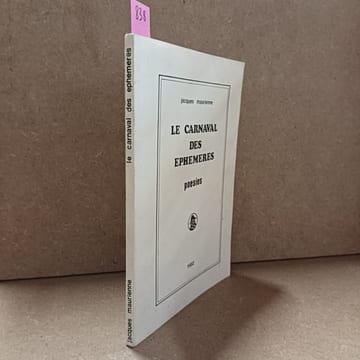 Le carnaval des éphémères (Dédicacé). MAURIENNE, Jacques