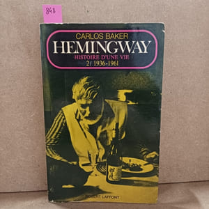 Hemingway. Histoire d'une vie. Tome 2 : 1936 - 1961
