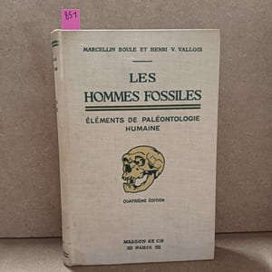 Les Hommes Fossiles. Éléments de paléontologie humaine