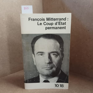 Le Coup d'Etat permanent