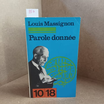 Parole donnée. MASSIGNON, Louis