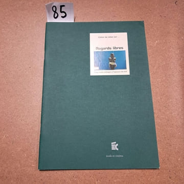 Cahier de notes sur Regards libres (Cinq courts métrages à l'épreuve du réel). Cahier de notes sur...