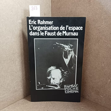 L'organisation de l'espace dans le Faust de Murnau. ROHMER, Eric 