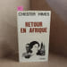 Retour en Afrique. HIMES, Chester 
