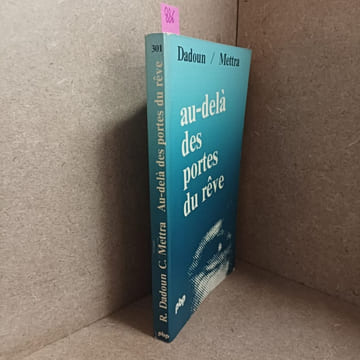 Au-delà des portes du rêve. DADOUN, Roger - METTRA, Claude