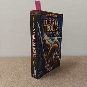 Gotrek & Felix #1 : Tueur de Trolls. KING, William