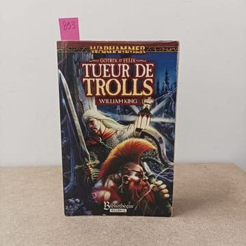 Gotrek & Felix #1 : Tueur de Trolls. KING, William