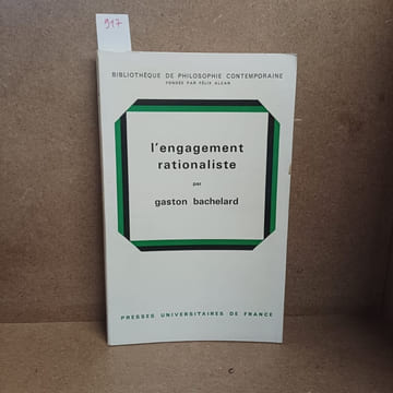 L'engagement rationaliste. BACHELARD, Gaston
