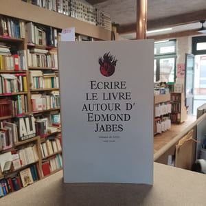 Ecrire le livre : autour d'Edmond Jabès