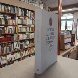 Ecrire le livre : autour d'Edmond Jabès