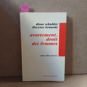 Avortement, droit des femmes. SCHULDER, Diane - KENNEDY, Florynce 