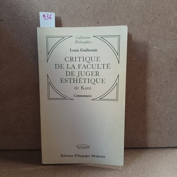 Critique de la faculté de juger esthétique de Kant. GUILLERMIT, Louis