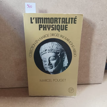 L'immortalité physique . POUGET, Marcel
