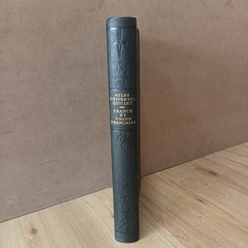 Atlas Univervel Quillet : France et Union Française. ALLAIN, Maurice 