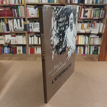 L'éternaute (Edition originale). BRECCIA, Alberto - OESTERHELD, Hector