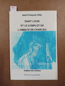 Saint-Louis et le complot de l'Abbaye de Charlieu