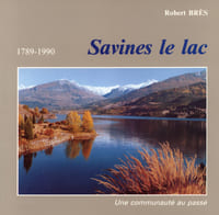 Savine le lac, une communauté au passé.
1789-1990