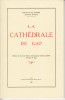 La cathédrale de Gap. JACQUES (Chanoine Louis)
