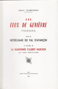 Les feux de genièvre, Poèmes
Suivis de Notre-Dame du Val d'Avançon et précédés de La randonnée d'Albert Marchon par Emile Escallier