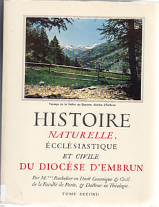 Histoire naturelle, ecclésiastique et civile du diocèse d'Embrun Tomes 1 et 2.