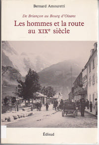De Briançon à Bourg d'Oisans, les hommes de la route au XIXe siècle