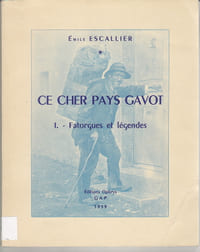 Ce cher pays Gavot
Tome 1: Fatorgues et légendes