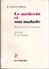 Le médecin et son malade.
Métaphysique de la guérison. GERAUD (Roger)