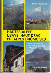 Hautes-Alpes
Ubaye, Haut Drac, Préalpes drômoises
Pays de transition entre Alpes du Nord et Alpes du Sud