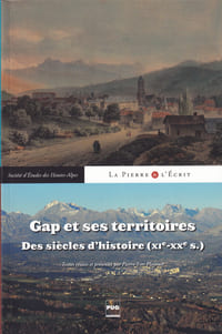 Gap et ses territoires
Des siècles d'histoire (XIe-XXe s.)