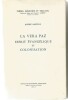 La VERA PAZ esprit évangélique et colonisation. André SAINT LU