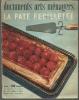 La pâte feuilletée DOCUMENTS ARTS MENAGERS n° 15 mai 1959. Sous la direction de M L CORDILLOT