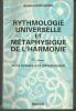 Rythmologie universelle et métaphysique de l'harmonie - 1er volume de la science à la métaphysique. André LAMOUCHE