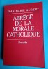 Abrégé de la morale catholique. Jean Marie AUBERT 