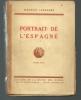 Portrait de l'Espagne - 5e édition 1923 - dédicace de l'auteur. Maurice LEGENDRE (1878-1955)