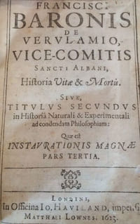 Historia Vitae & Mortis. Sive, Titulus Secondus in Historia Nturali & Experimentali ad condendam Philosophiam : quae est Instavrationis Magnae pars tertia.