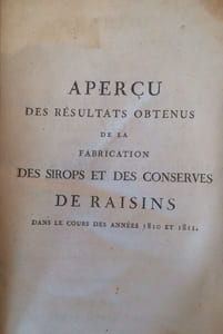Aperçu des résultats obtenus de la fabrication des sirops et des conserves de raisins dans le cours des années 1810 et 1811