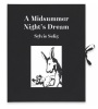A Midsummer Night’s Dream, reinterpreted by Sylvie Selig. Selig, Sylvie