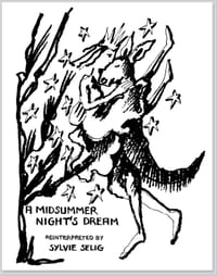 A Midsummer Night’s Dream, reinterpreted by Sylvie Selig