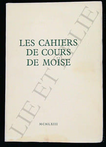 LES CAHIERS DE COURS DE MOÏSE.
DE LA NUIT DES TEMPS.