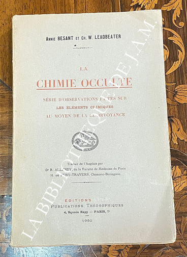 La CHIMIE OCCULTE.
Série d'observations faites sur les éléments chimiques au moyen de la clairvoyance.