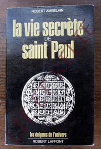 LA VIE SECRÈTE DE SAINT PAUL.