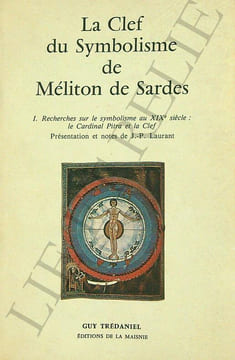 LA CLEF DU SYMBOLISME DE MÉLITON DE SARDES. T1.. Collectif.