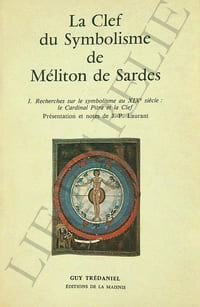 LA CLEF DU SYMBOLISME DE MÉLITON DE SARDES. T1.