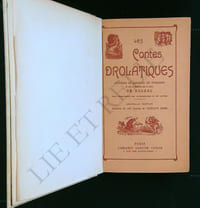 LES CONTES DROLATIQUES. COLLIGEZ EZ ABBAYES DE TOURAINE ET MIS EN LUMIÈRE PAR LE SIEUR DE BALZAC.