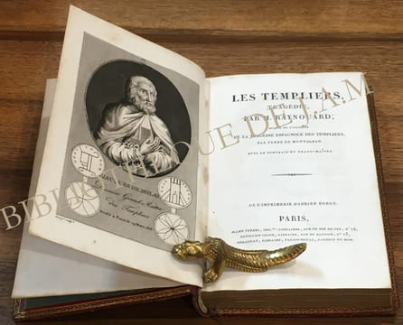 LES TEMPLIERS TRAGÉDIE, PAR M. RAYNOUARD SUIVIE DE L'EXTRAIT DE LA TRAGÉDIE ESPAGNOLE DES TEMPLIERS, PAR PEREZ DE MONTALBAN.
AVEC LE PORTRAIT DU ...
