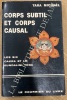 CORPS SUBTIL ET CORPS CAUSAL 
La description des six Cakra et le kundalini yoga.
Le courrier du livre.Paris.. TARA - MICHAËL.